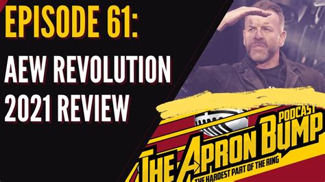 AEW Revolution 2021 Review APRON BUMP PODCAST Ep 61 YouTube