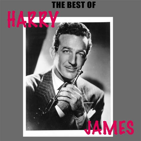 stream harry james listen     harry james playlist