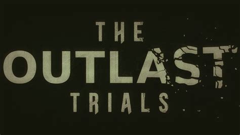 The Outlast Trials presenta su primer tráiler cinemático pero mantiene