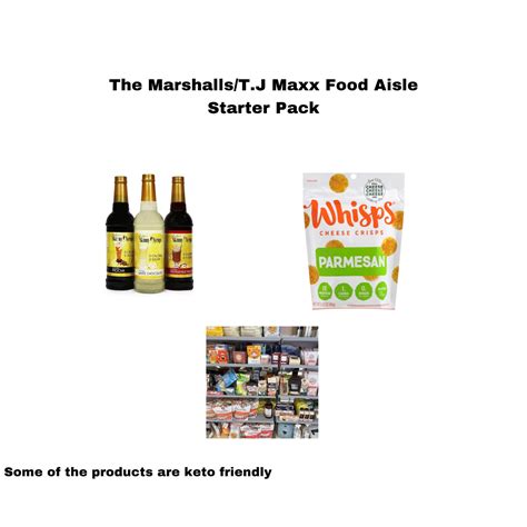 The Marshalls/T.J Maxx Food Aisle Starter Packs : r/starterpacks