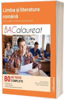 Limba Si Literatura Romana Ghid Complet Pentru Bacalaureat 80 De