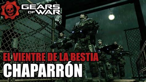 Acto Cap Tulo El Vientre De La Bestia Chaparr N Gears Of War