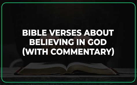 25 Bible Verses About Believing in God (With Commentary) - Scripture Savvy