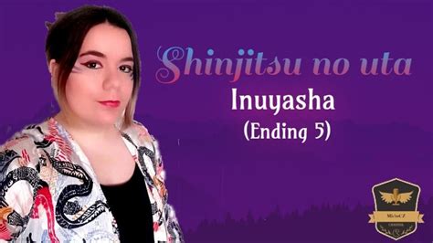 Shinjitsu No Uta Cover Esp Inuyasha Ending Youtube