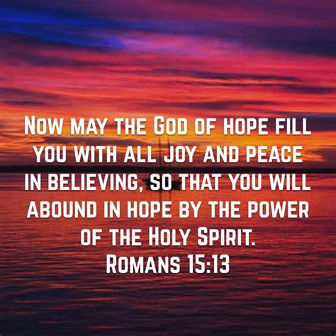 Romans Now May The God Of Hope Fill You With All Joy And Peace In