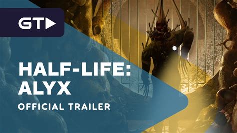 Half Life Alyx Official Gameplay Trailer Xen Infestation Youtube