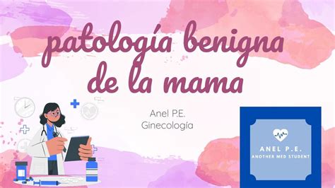 Patología benigna de la mama Anel P E uDocz