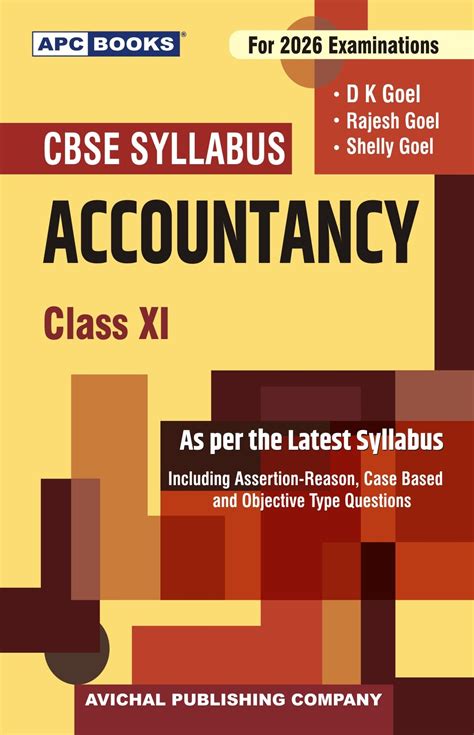 APC CBSE Accountancy Textbook for Class 11, By D K Goel, Rajesh Goel