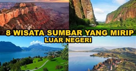 8 Destinasi Wisata Sumatera Barat Yang Mirip Dengan Luar Negeri Yang