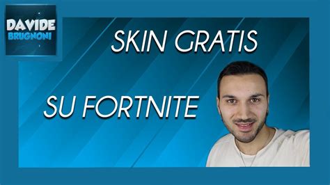 Come Avere Skin Gratis Su Fortnite Per Pc Davide Brugnoni Youtube