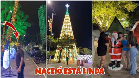 CARLINHOS MAIA VAI VER A DECORAÇÃO DE NATAL DE MACEIÓ YouTube