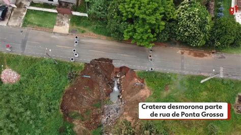 V Deo Cratera Desmorona Parte De Rua De Ponta Grossa Campos Gerais E