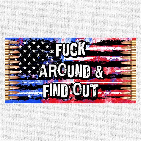 Fuck Around And Find Out License Plate PNG Nd Amendment Patriotic License Plate PNG