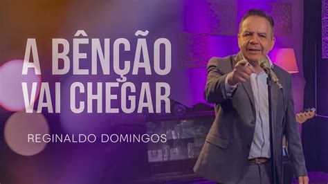 Reginaldo Domingos A Benção vai Chegar Clip Oficial YouTube