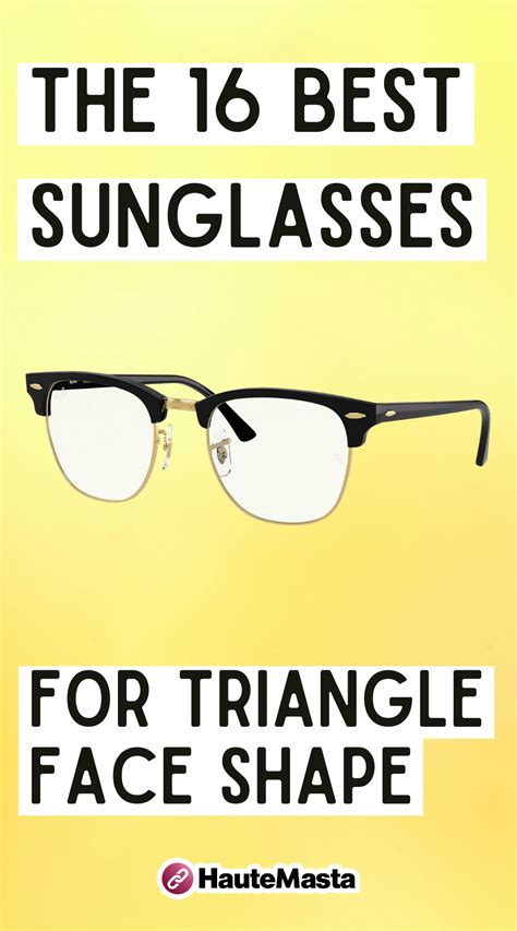 Shade Your Style The 16 Best Sunglasses For Triangle Face Shape Sunglasses Face Shapes