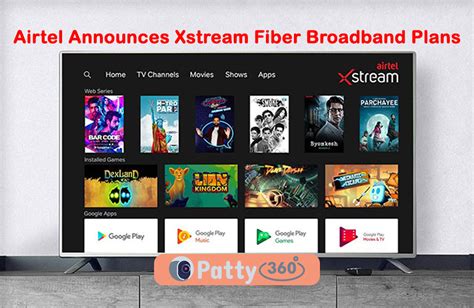 Airtel Announces Xstream Fiber Broadband Plans Patty360