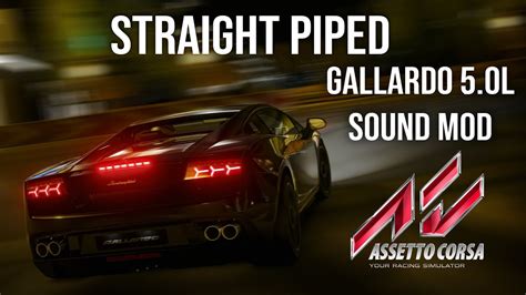 Assetto Corsa Sound Mod Lamborghini Gallardo 50l Straight Piped Youtube