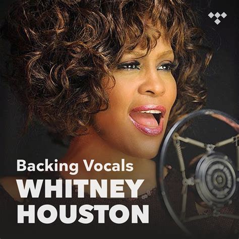 Backing Vocals Whitney Houston On Tidal