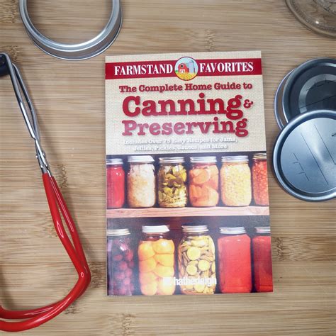 The Complete Home Guide to Canning & Preserving | - GoodToHave