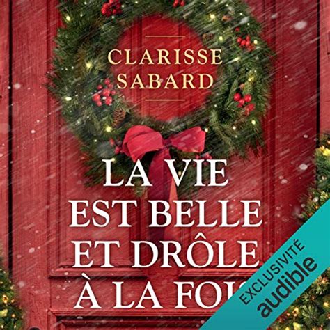 La vie est belle et drôle à la fois Livre audio Clarisse Sabard