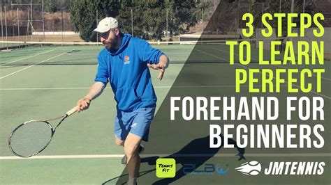 Beginner Forehand Tennis Lesson 3 Steps To Hit Perfect Forehand YouTube