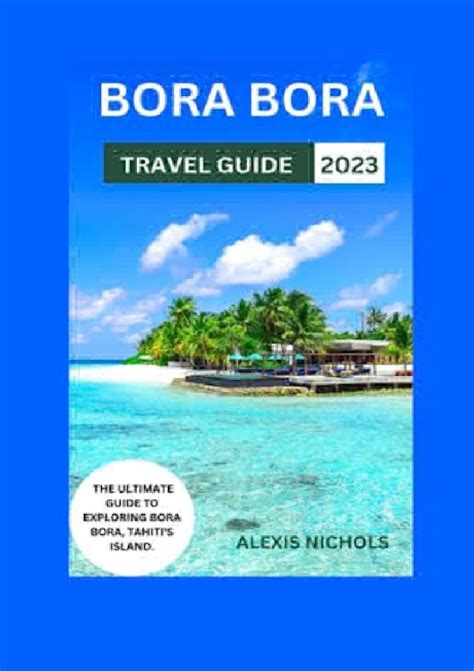 EPUB DOWNLOAD Bora Bora Travel Guide 2023 The U makennadeleonのブログ