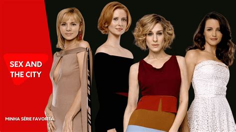 Sex And The City Chega Netflix Um Marco Hist Rico Aos F S De S Ries