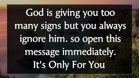 God Is Giving You Too Many Signs But You Always God S Message For