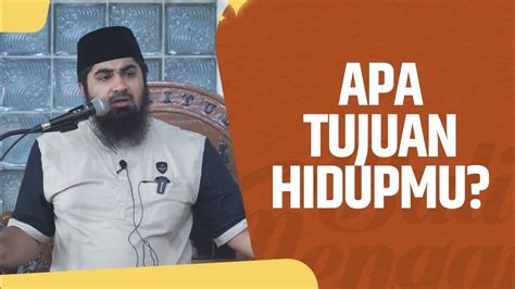 Apa Tujuan Hidupmu Ustadz Mufy Hanif Thalib Lc YouTube