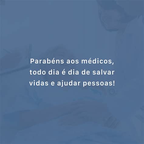 30 mensagens para Dia do Médico que homenageiam quem cuida de nós
