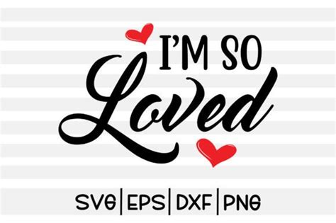 Im So Loved Svg Design Graphic By T Shirt World · Creative Fabrica