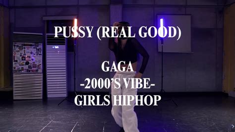 JackiO Pussy Real Good GAGA 2000S VIBE GIRLS HIPHOP BEATMIX DANCE STUDIO YouTube