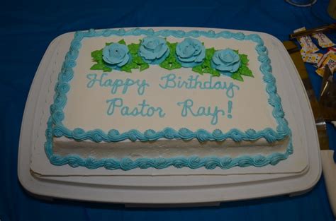 Happy Birthday Pastor Ray