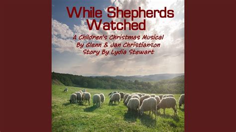 While Shepherds Watched Scene 1 Youtube