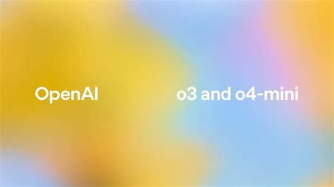 OpenAI o3 and o4-mini: The Next Generation of AI Models Launch - Geeky ...