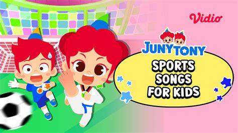 Streaming JunyTony - Sports Songs for Kids | Vidio