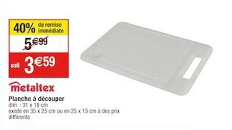 Promo Metaltex Planche D Couper Chez Cora Icatalogue Fr