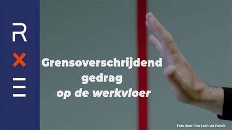 Grensoverschrijdend Gedrag Op De Werkvloer Wat Kunt U Als Werkgever Hiertegen Doen Rutten X