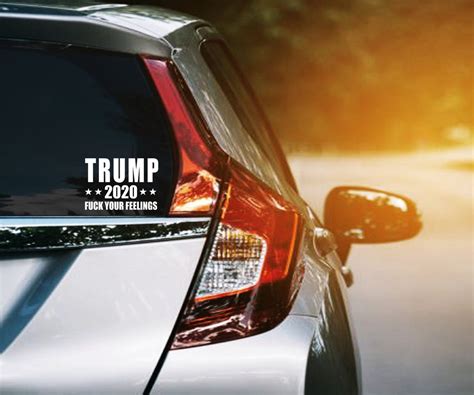 Trump Fuck Your Feelings Vinyl Decal Trump Decal Trump Etsy