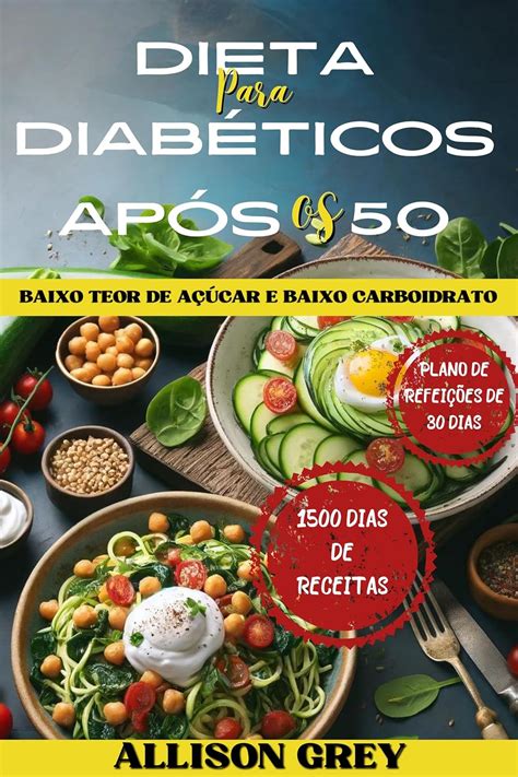 Açúcar Diet Para Diabéticos - Dieta para Diabéticos após os 50: Guia para controlar o açúcar no ...
