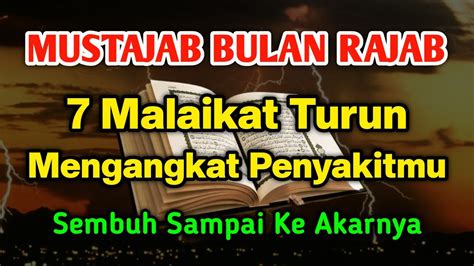 MUSTAJAB BULAN RAJAB 7 MALAIKAT TURUN IKUT MENDOAKAN KES3MBUHANMU