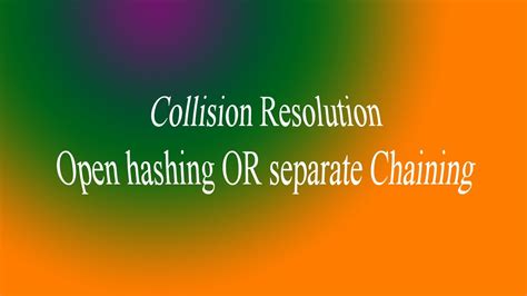 Collision Resolution Open Hashing Separate Chaining Example Data