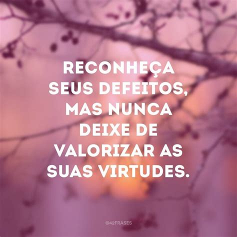 Frases De Valoriza O Para Agradecer Por Tudo Que Te Faz Feliz