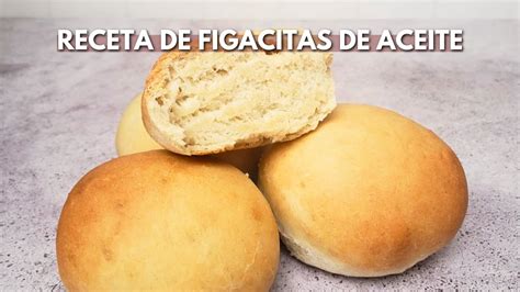 Receta De FIGACITAS DE ACEITE Pan Casero FeliRecetas YouTube