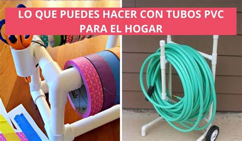 Estas Son Las Cosas Útiles Que Puedes Hacer Con Tubos Pvc