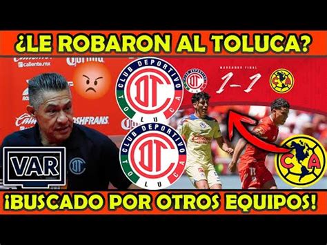 Ultima Hora Nacho Responde Ante Fallas Arbitrales Sobre Toluca