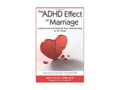 The Adhd Effect On Marriage Understand And Rebuild Your Relationship