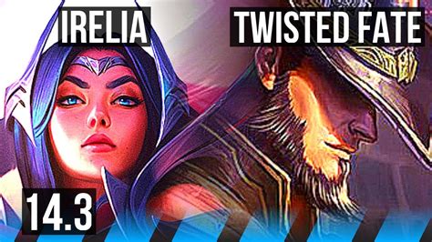 IRELIA Vs TWISTED FATE MID 66 Winrate 12 2 8 Legendary NA