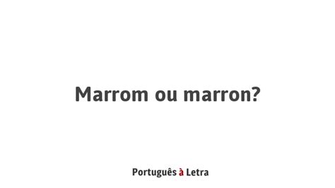 Como Se Escreve A Palavra Marrom