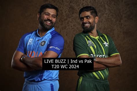 Live Buzz Ind Vs Pak T Wc Rohit To Miss Blockbuster